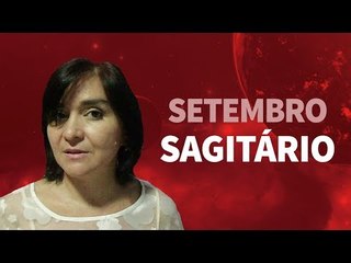 [ SAGITÁRIO ] HORÓSCOPO MENSAL / SETEMBRO ✨
