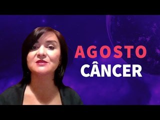 [ CÂNCER ] HORÓSCOPO MENSAL / AGOSTO  ✨