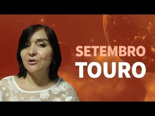 [ TOURO ] HORÓSCOPO MENSAL / SETEMBRO ✨
