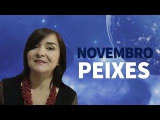 [ PEIXES ] PREVISÃO MENSAL / NOVEMBRO ✨