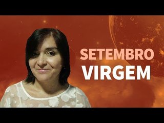 [ VIRGEM ] HORÓSCOPO MENSAL / SETEMBRO ✨