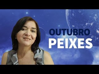 [ PEIXES ] HORÓSCOPO MENSAL / OUTUBRO ✨