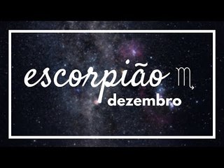 [ ESCORPIÃO ] HORÓSCOPO MENSAL / DEZEMBRO ✨