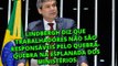 Lindbergh diz que trabalhadores não são responsáveis pelo quebra quebra na Esplanada dos Ministérios