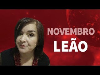 [ LEÃO ] HORÓSCOPO MENSAL / NOVEMBRO ✨