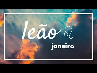 [ LEÃO ] HORÓSCOPO MENSAL / JANEIRO ✨