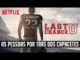 LAST CHANCE U - As Pessoas por Trás dos Capacetes