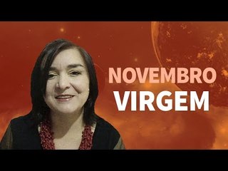 [ VIRGEM ] HORÓSCOPO MENSAL / NOVEMBRO ✨