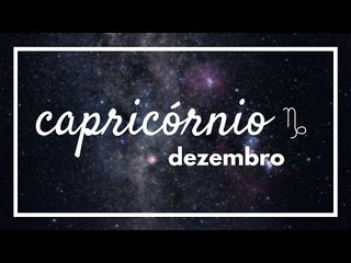 [ CAPRICÓRNIO ] HORÓSCOPO MENSAL / DEZEMBRO ✨