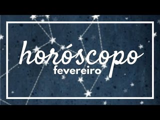 [ FEVEREIRO ] Previsão Astrológica Mensal ✨