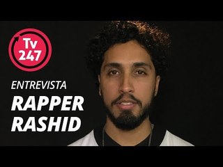 TV 247 entrevista o rapper Rashid