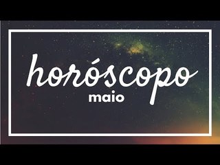 [ MAIO ] Previsão Astrológica Mensal ✨