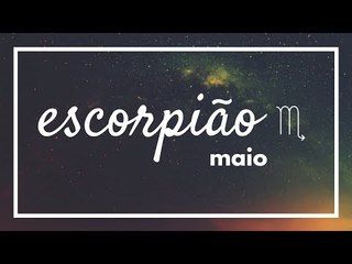 [ ESCORPIÃO ] HORÓSCOPO MENSAL / MAIO ✨