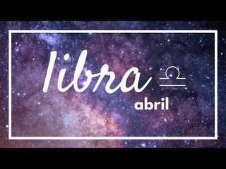 [ LIBRA ] HORÓSCOPO MENSAL / ABRIL ✨