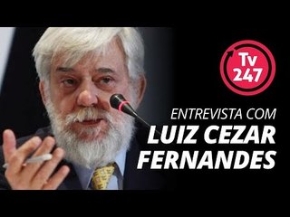 TV 247 - Entrevista com Luiz Cezar Fernandes