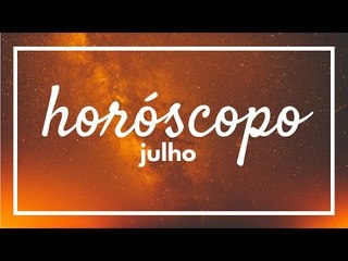 [ JULHO ] Previsão Astrológica Mensal ✨