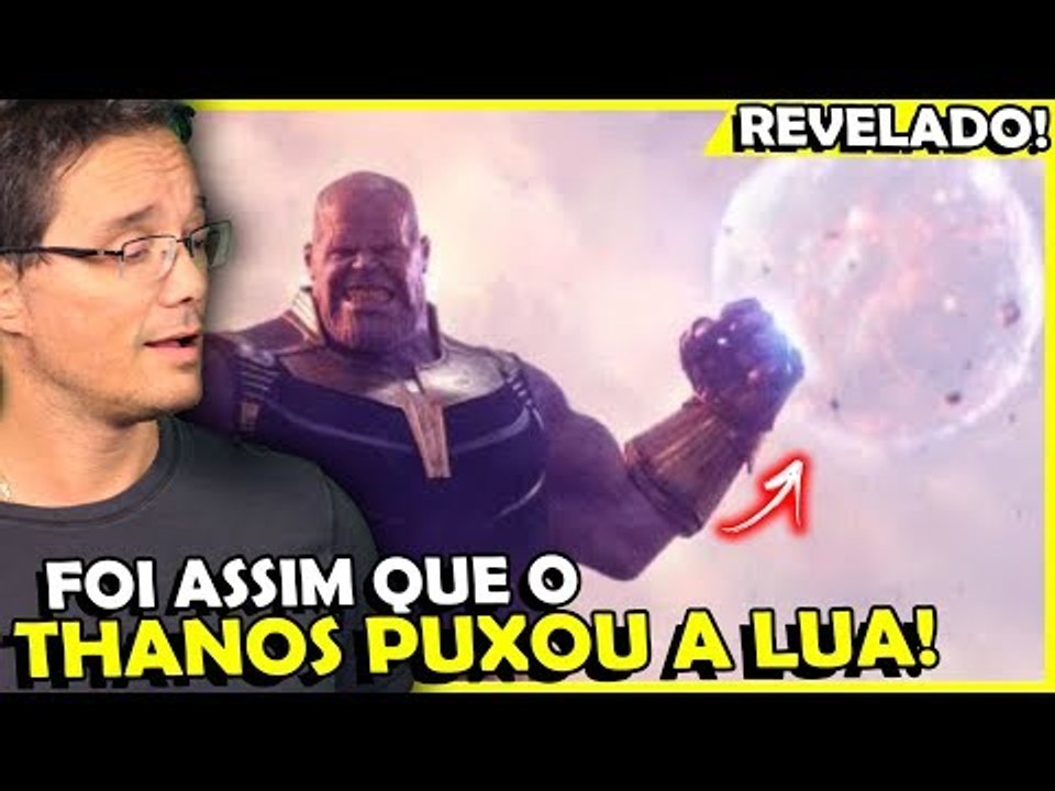 REVELADO! DIRETORES EXPLICAM COMO THANOS PUXOU A LUA