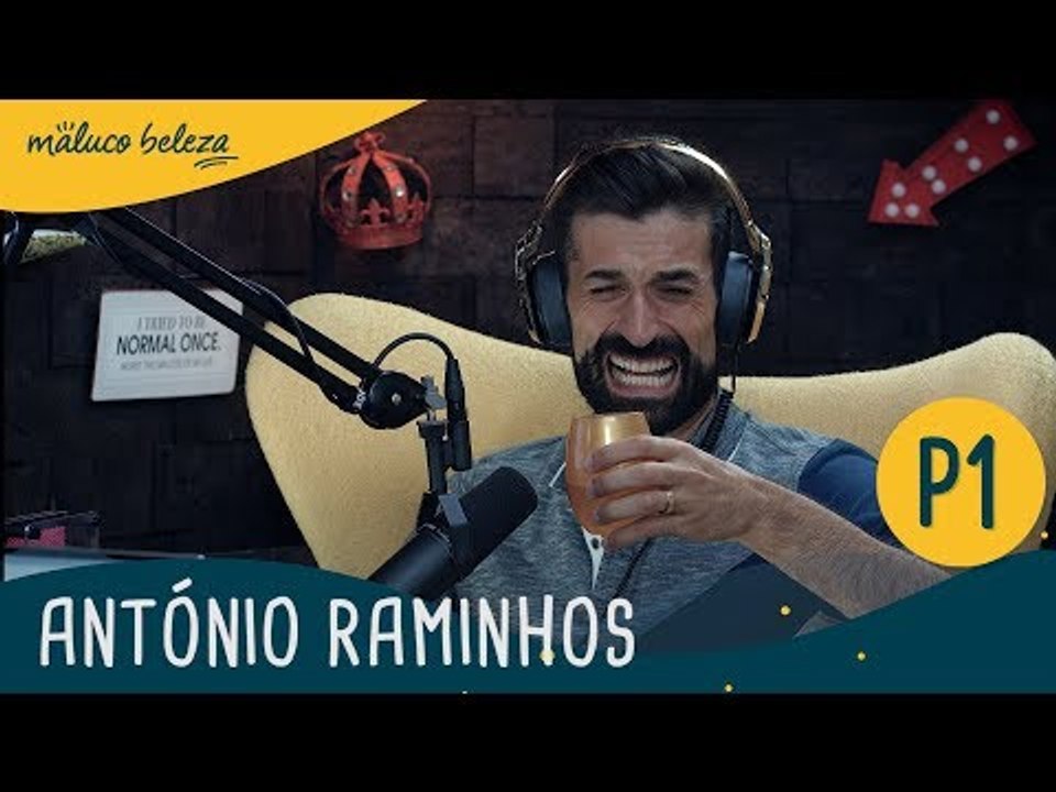 António Raminhos : P1 : Maluco Beleza