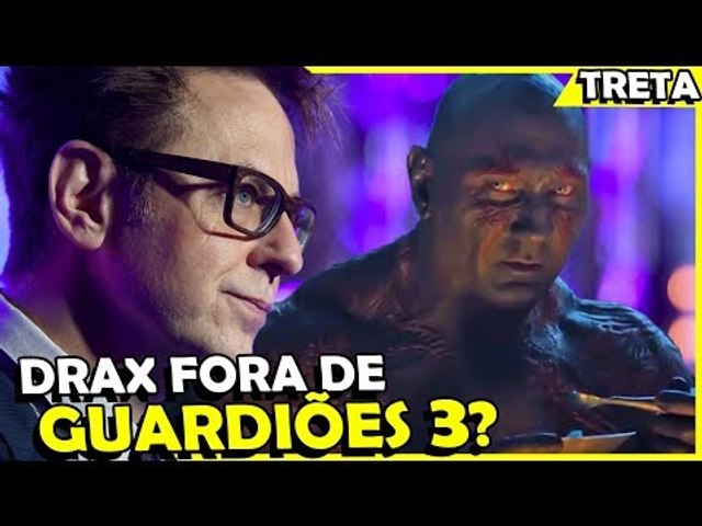 DRAX: "SE JAMES GUNN NÃO VOLTAR, EU SAIO", E AGORA?