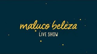 Cristina Valente - Maluco Beleza LIVESHOW