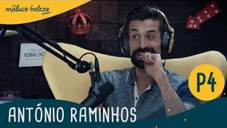 António Raminhos : P4 : Maluco Beleza