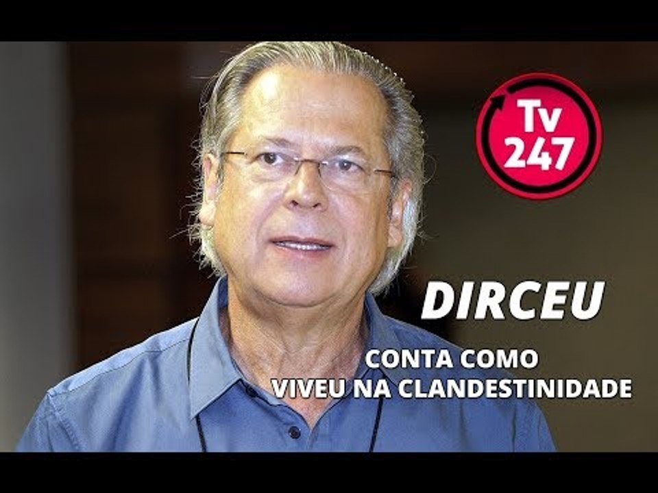 Dirceu conta como viveu na clandestinidade