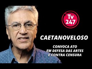 Caetano Veloso convoca ato em defesa das artes e contra censura