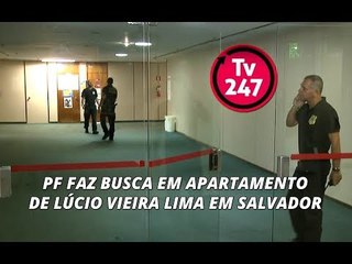 PF faz busca em apartamento de Lúcio Vieira Lima em Salvador