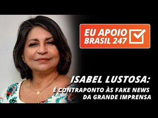 Isabel Lustosa apoia o 247