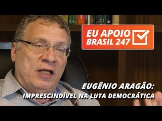 Eugênio Aragão apoia o 247: é imprescindível na luta democrática