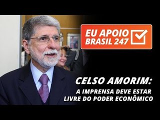 Celso Amorim apoia o 247