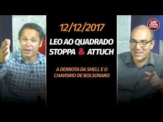 Stoppa e Attuch comentam a derrota da Shell e o chavismo de Bolsonaro