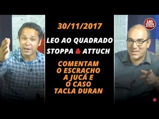 ATTUCH E STOPPA COMENTAM O ESCRACHO A JUCÁ E O CASO TACLA DURAN