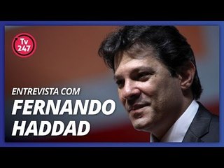 TV 247 ENTREVISTA FERNANDO HADDAD