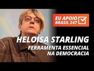 Heloisa Starling apoia o 247