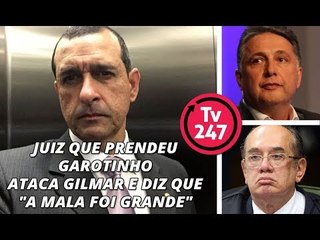 Juiz que prendeu Garotinho ataca Gilmar e diz que "a mala foi grande"