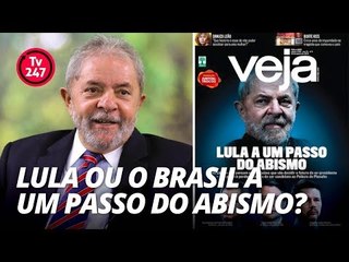 TV 247 DEBATE: LULA OU BRASIL A UM PASSO DO ABISMO?