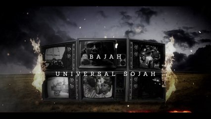 Universal Souljah | Bajah (Official Video)