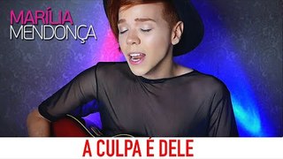 Marília Mendonça - A Culpa é Dele feat. Maiara e Maraisa - Cover por Kassyano Lopez