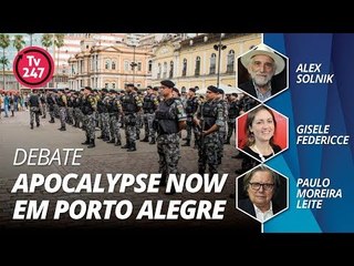 TV 247 DEBATE: Apocalypse Now em  Porto Alegre