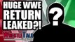 WWE Star In Body Shaming CONTROVERSY! HUGE WWE RETURN LEAKED?! | WrestleTalk News Aug. 2018