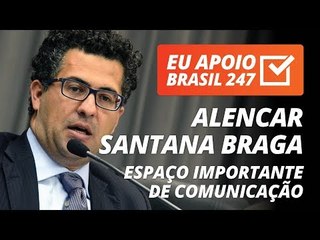 Alencar Santana Braga apoia o 247