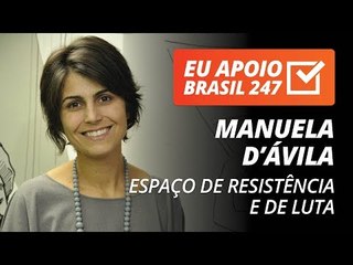 Manuela D'Ávila apoia o 247