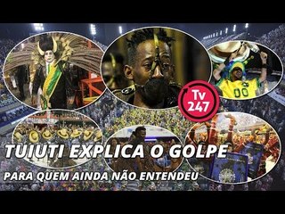 Tuiuti explica o golpe de 2016 para quem ainda não entendeu