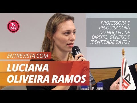 Entrevista com Luciana Oliveira Ramos - Professora e pesquisadora da FGV-SP