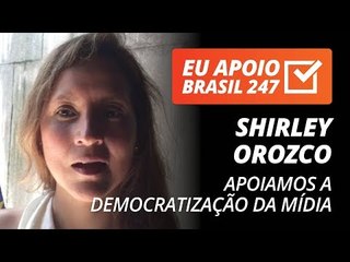 Shirley Orozco apoia o 247