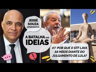 Download Video: A batalha das idéias #7: Por que o STF lava as mãos diante do julgamento de Lula?