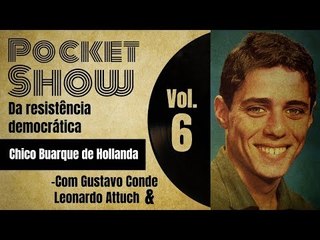 Pocket Show da Resistência - Chico Buarque de Hollanda