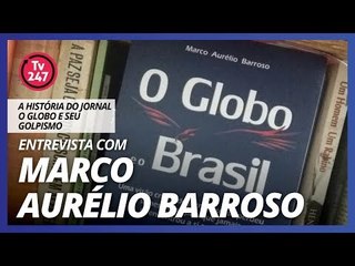 ENTREVISTA COM MARCO AURÉLIO BARROSO