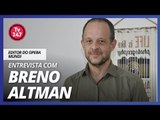 Breno Altman sobre o futuro da esquerda após a prisão de Lula